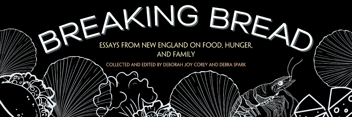 Book Tour:  Breaking Bread: essays from New England on food, hunger, and family